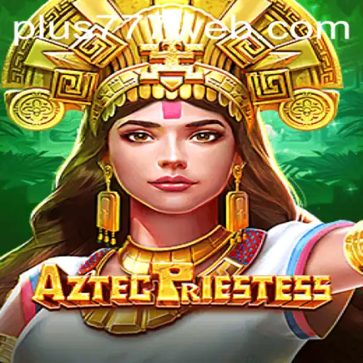 AztecPriestess: An Immersive Adventure with Plus777.COM