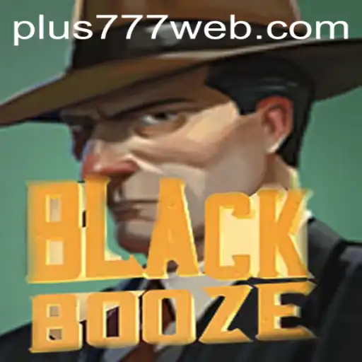 BlackBooze: Unveiling the Thrills Behind Plus777.COM's Latest Game