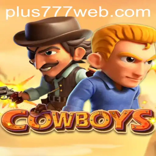 Exploring the Exciting World of COWBOYS: A Journey into the Heart of Plus777.COM