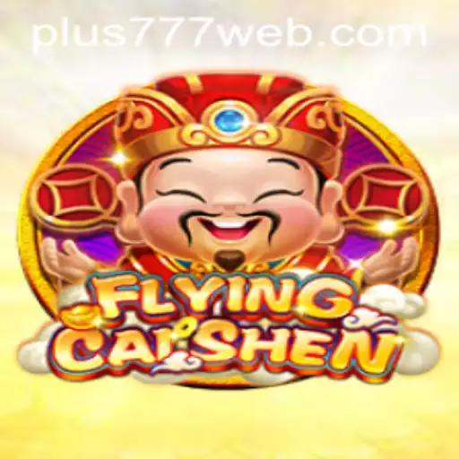Exploring the Exciting World of FlyingCaiShen with Plus777.COM