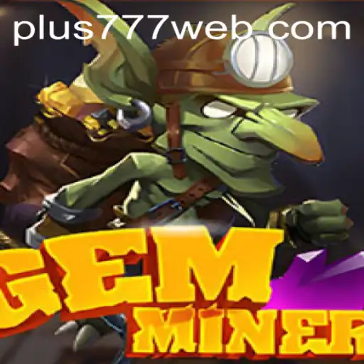 Unveiling GemMiner: A Dazzling Adventure into the World of Gem Mining