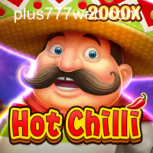 HotChilli: A Spicy Gaming Adventure with Plus777.COM