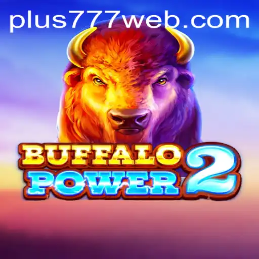 Exploring the Thrills of BuffaloPower2 at Plus777.COM