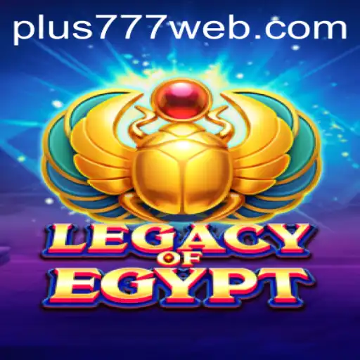 Unveiling LegacyOfEgypt: A Journey Through Time with Plus777.COM