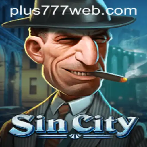 Exploring the Thrilling World of SinCity Game with Plus777.COM