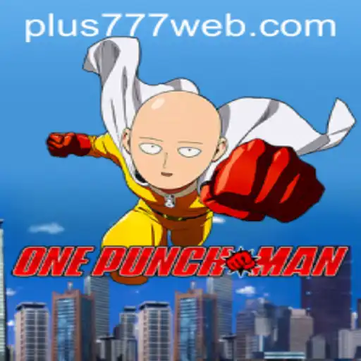 One Punch Man: The Ultimate Gaming Experience with Plus777.COM