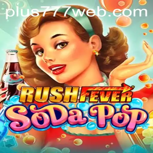 Experience the Thrills of RushFeverSodaPop – A Gaming Revolution