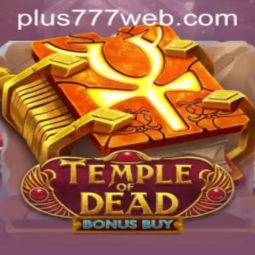 Exploring the Mysteries of TempleofDeadBonusBuy with Plus777.COM